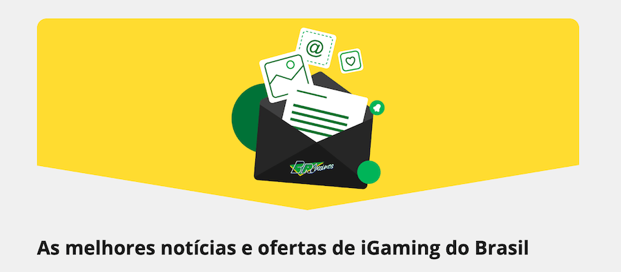 Confira as vantagens de assinar a newsletter BRCassinos